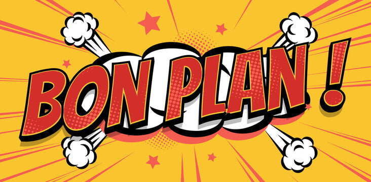 “Illustration style bande dessinée avec le texte ‘BON PLAN !’ en couleurs vives, annonçant des offres ou promotions.”